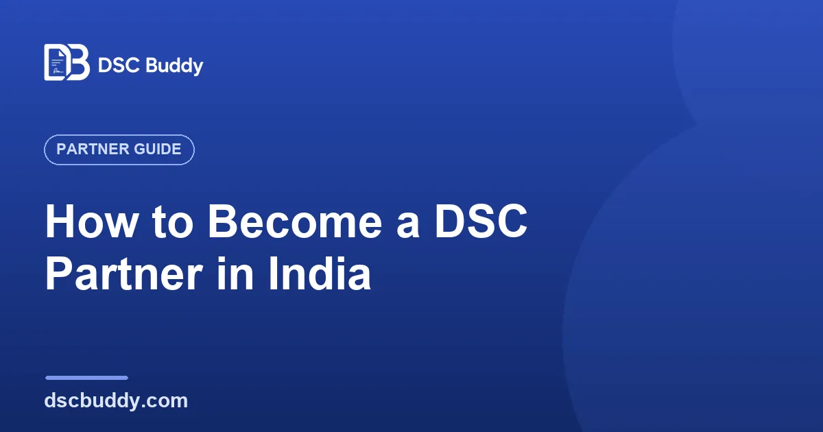 How to Become a DSC Partner in India