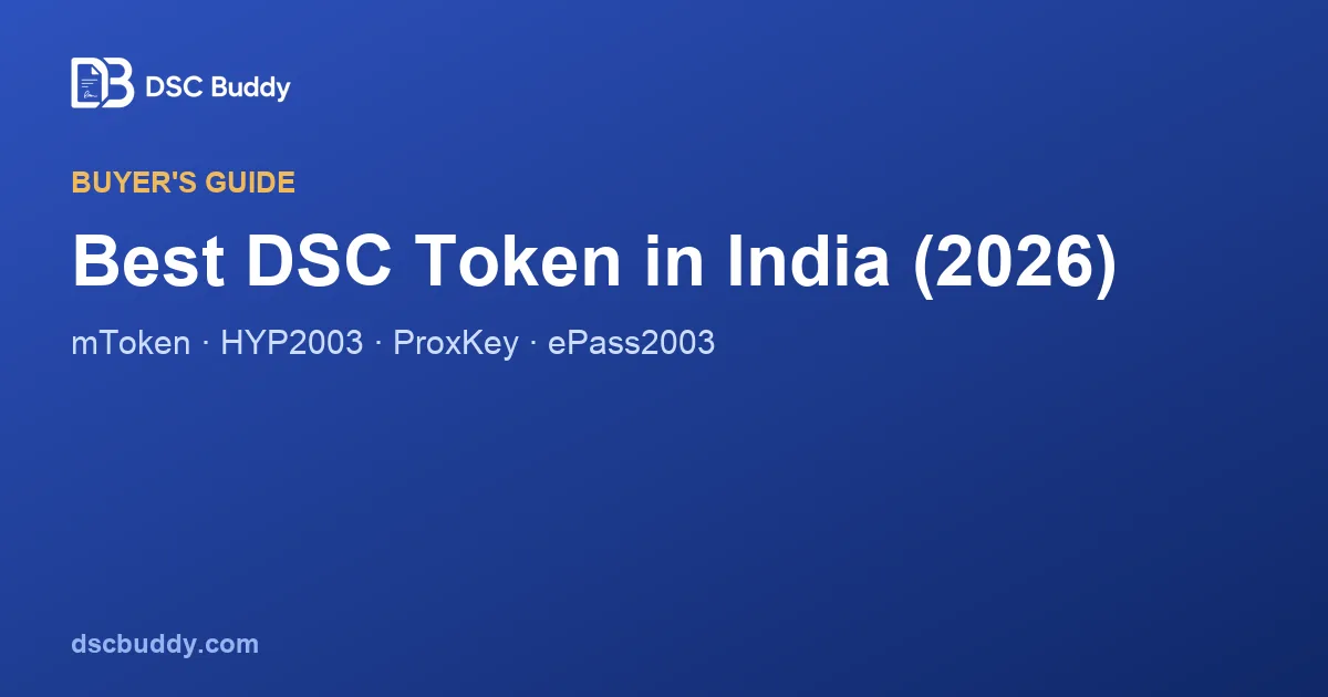 Best DSC Token in India 2026 — mToken vs HYP2003 vs ProxKey vs ePass2003
