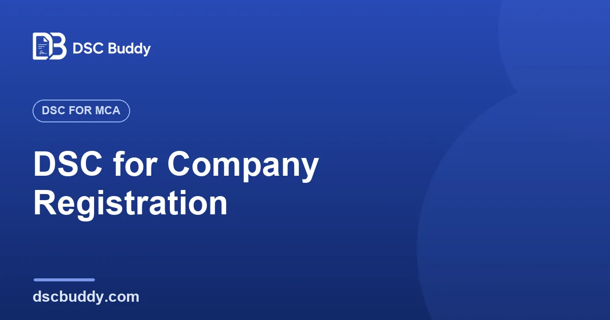 DSC for Company Registration & MCA Filings (2026 Guide)