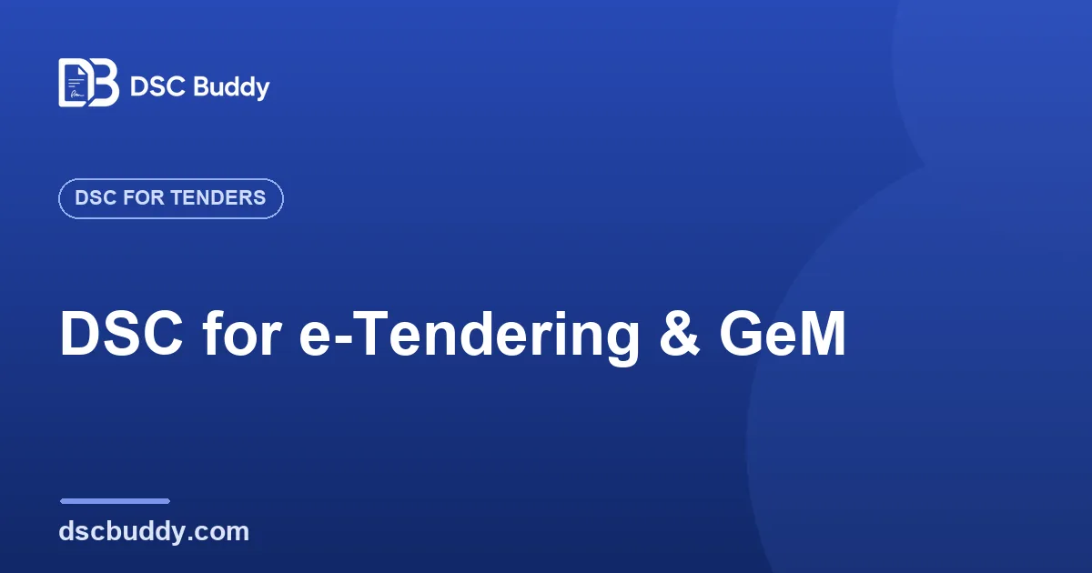 DSC for e-Tendering & GeM: Why You Need a Class 3 Combo