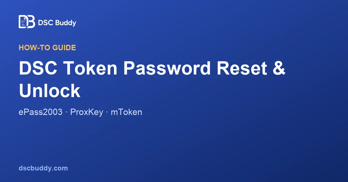 DSC token password reset and unlock guide for ePass2003, ProxKey and mToken