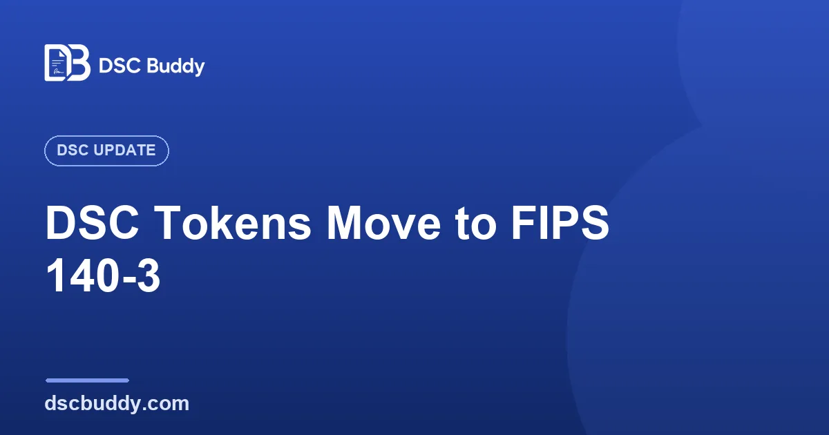 DSC USB Tokens Moving to FIPS 140-3 (September 2026) — What You Must Know