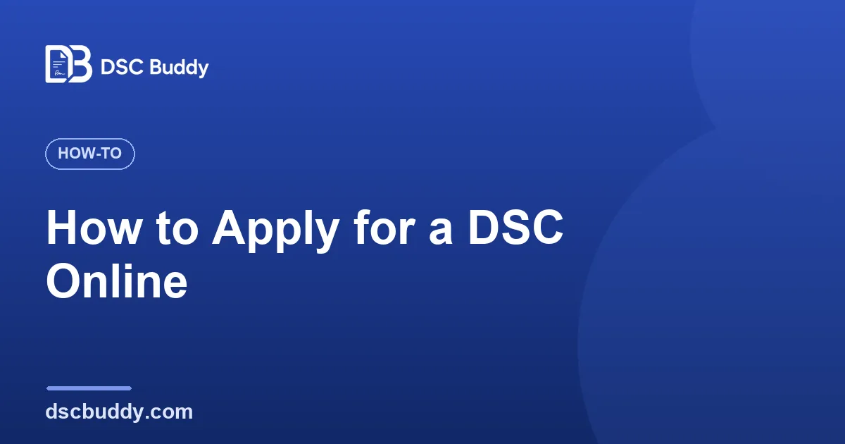 How to Apply for a DSC Online (Step-by-Step, Paperless)